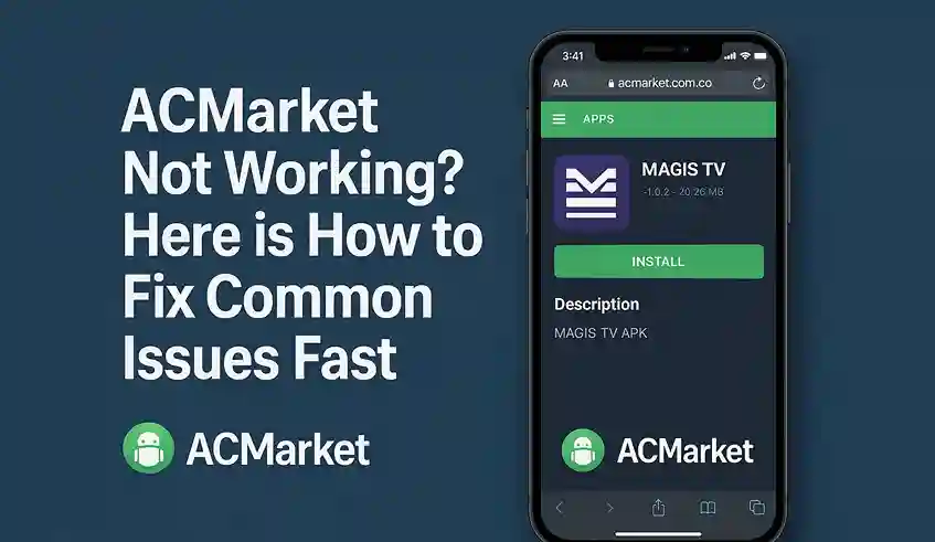 ACMarket Not Working Here is How to Fix Common Issues Fast