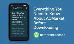 Everything You Need to Know About ACMarket Before Downloading 
