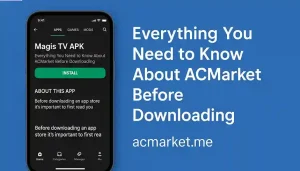 Everything You Need to Know About ACMarket Before Downloading 