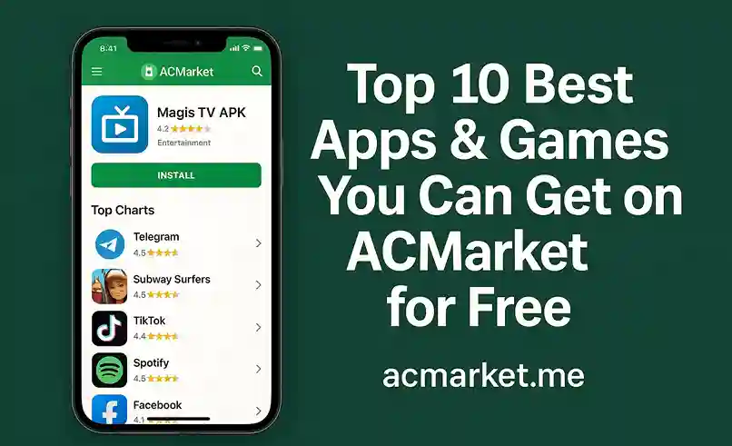 Top 10 Best Apps & Games You Can Get on ACMarket for free