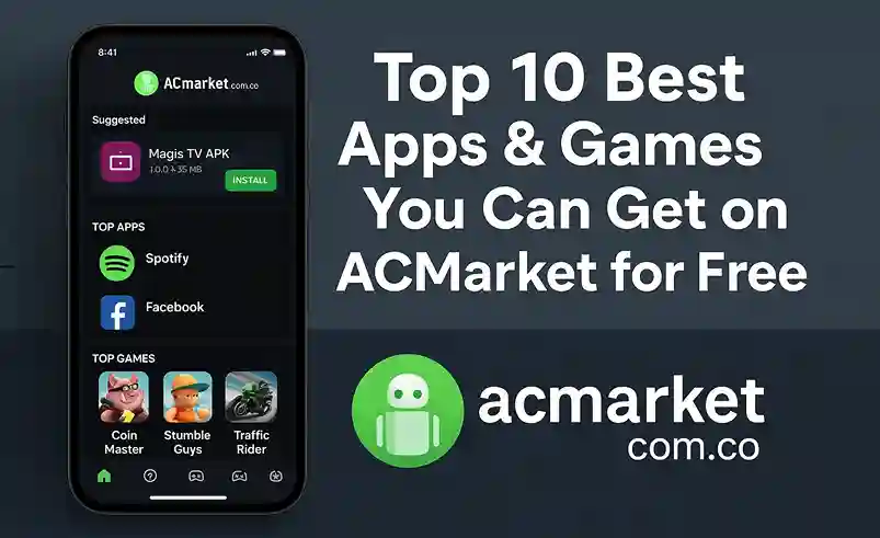 Top 10 Best Apps & Games You Can Get on ACMarket for Free