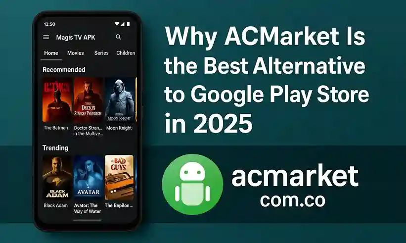 Why ACMarket Is the Best Alternative to Google Play Store in 2025