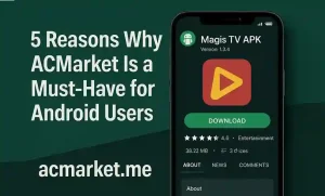 5 Reasons Why ACMarket Is a Must-Have for Android  user