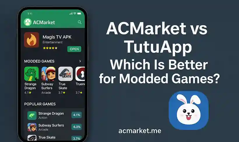 ACMarket vs TutuApp Which Is Better for Modded Games