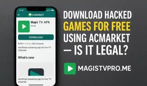 Download Hacked Games for Free Using ACMarket — Is It Legal 